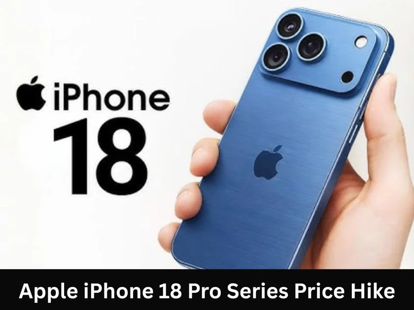 iPhone 18 Pro Price Leak, iPhone 18 Pro Max Price Leak, iPhone 18 Pro Price Leak Before September Event, Apple iPhone 18 Pro Price, Apple iPhone 18 Pro Max Price, Apple iPhone 18 lineup, iPhone 18 Pro Price Hike in India, iPhone 18 Pro New Features