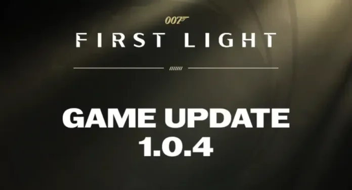 007 First Light Update 1.011 Patch Notes (v1.0.4)