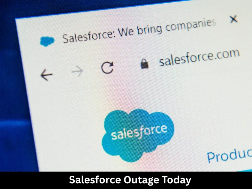 Salesforce outage today, Salesforce down, Salesforce website not working, Salesforce login issues, Salesforce Downdetector status